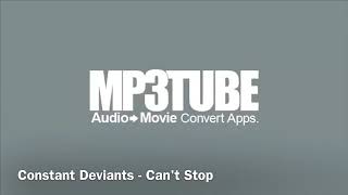 Constant Deviants - Can't Stop