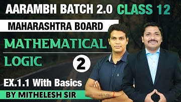 Chp.1 Mathematical Logic Lec 2 Basic | AARAMBH 2.0 Batch | HSC Board | Maharashtra | Dinesh Sir