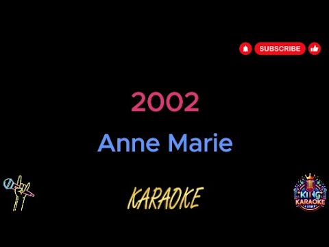 Anne Marie - 2002 (Karaoke Version)