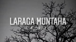 Download Lagu Laraga Muntaha - K.O.I (lirik) MP3 Download Lagu Laraga Muntaha - K.O.I (lirik) MP3