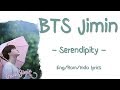 BTS jimin - Serendipity Lyrics (INDOSUB)