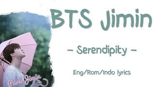 BTS jimin - Serendipity   Lyrics (INDOSUB)