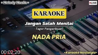 KARAOKE NOSTALGIA - JANGAN SALAH MENILAI - Tagor Pangaribuan || Nada Pria Cowok