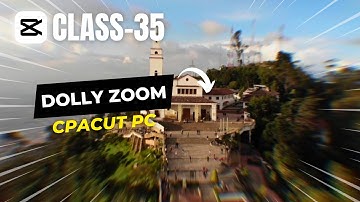 How to Create Dolly Zoom Effect in CapCut PC | Cinematic Shots Like a Pro | Capcut Tutorials Ep. 35|