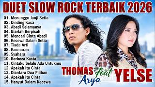 ABADI SELAMANYA, DINDING KACA   THOMAS ARYA FEAT YELSE  FULL ALBUM TERBAIK 2026