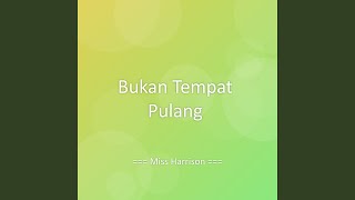 Bukan Tempat Pulang