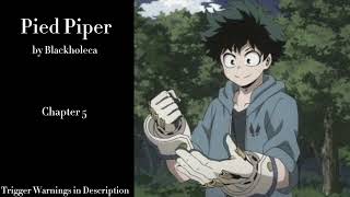 Pied Piper - Podfic (MHA) - Part 5 - Chapter 5
