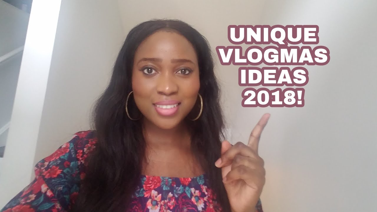 UNIQUE VLOGMAS IDEAS 2018!/ INCREASED WATCH TIME GUARANTEED!