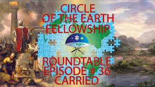 C.E.F Round Table - Episode # 36 - Carried @TakeOnTheWorldTV​