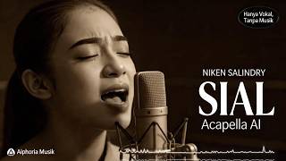 NIKEN SALINDRY – SIAL (Mahalini) | Acapella AI Cover 2026 (Hanya Vokal, Tanpa Musik)