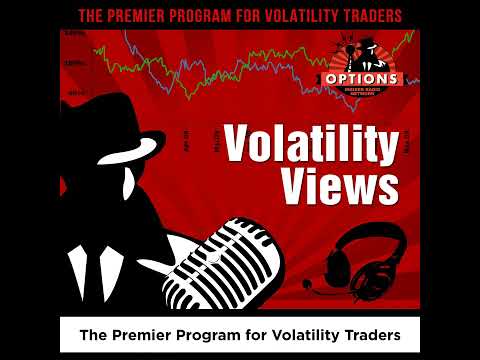 Volatility Views 55: Good Volatility, Bad Volatility