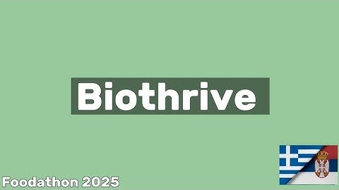Biothrive Official Video - Serbia & Greece - Foodathon 2025