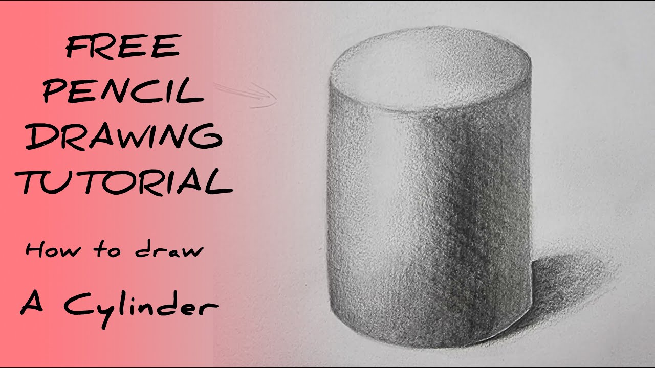 How to Draw & Shade a Cylinder - Pencil Drawing Tutorial (Step-by-Step ...