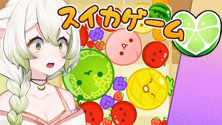 A Lime Yells At Other Fruits, The Stream ~ Laimu plays Suika Game
