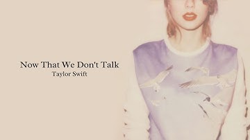 Taylor Swift - Now That We Don