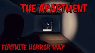 The Apartment... The Horror Map That Started It All (Fortnite Horror Map)