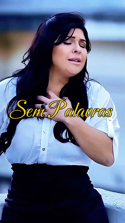 Sem Palavras - O Senhor te ouvirá -           #musicagospel #louvor #gospel #deus # hino #video #fé