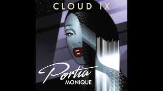 Video thumbnail of "Portia Monique - Cloud IX (Reel People Vocal Mix)"