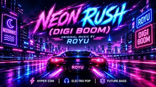 Neon Rush Digi Boom Hyper Edm Original Music By Royu