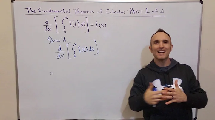 The Fundamental Theorem of Calculus: Part 1 of 2