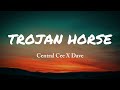 Dave & Central Cee - Trojan Horse (Lyrics)