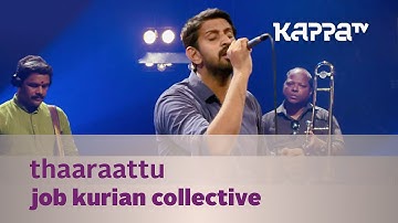 Thaaraattu - Job Kurian Collective - Music Mojo Season 3 - KappaTV