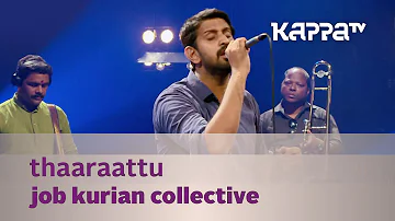 Thaaraattu - Job Kurian Collective - Music Mojo Season 3 - KappaTV