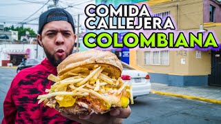 La MEJOR COMIDA CALLEJERA COLOMBIANA de México.