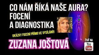 Povídání se Zuzanou Joštovou, odborníci na auru. Předvedeme i její ...
