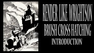 Render like WRIGHTSON  Introduction into CROSS HATCHING WITH A BRUSH NEW