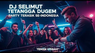 Dj Selimut Tetangga Dugem Party Terasik Se-indonesia