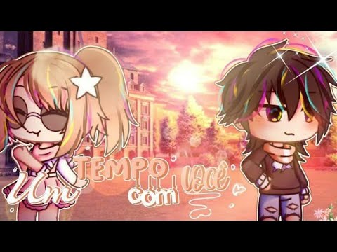 •Um tempo com você•☀️☔Mini filme {GL}