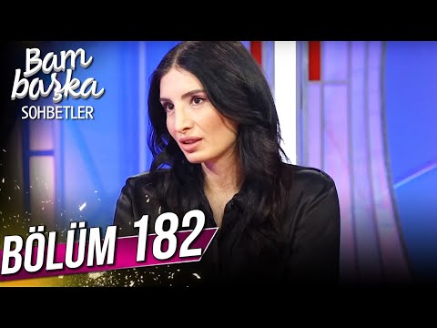 Bambaşka Sohbetler 182. Bölüm - Başak Sayan | @BambaskaSohbetler