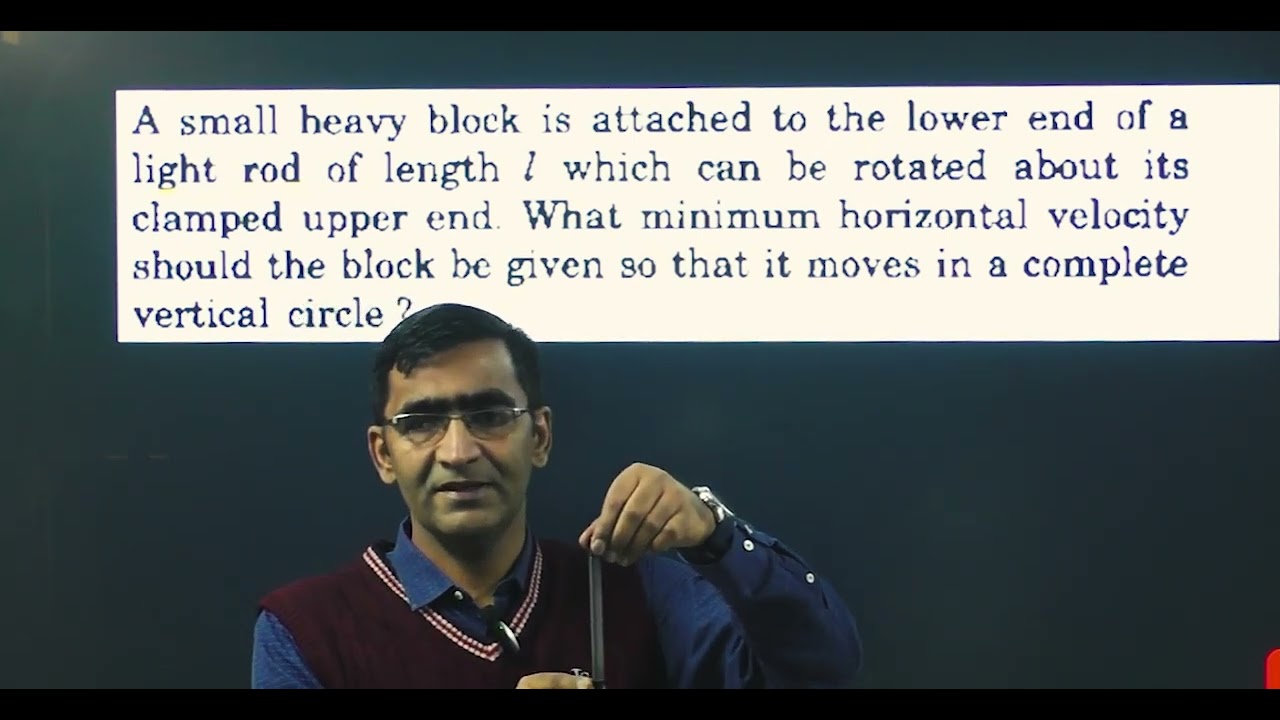 A small heavy block is attached to the lower end of a light rod of length l which can be rotated abo