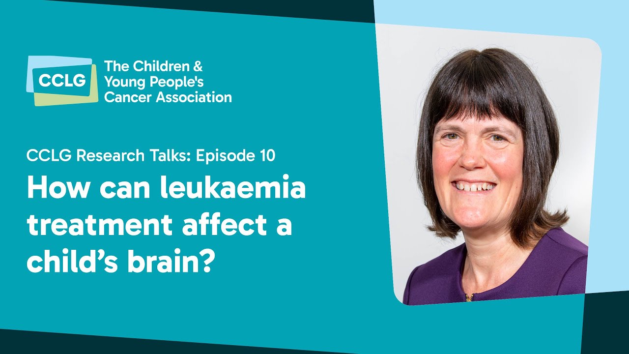 CCLG Research Talks - Episode 10: How can leukaemia treatment affect a ...