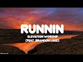 Runnin (feat. Brandon Lake) | Elevation Worship (Lyrics)