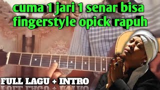 tutorial fingerstyle opick rapuh cuma 1 senar 1 jari full lagu intro