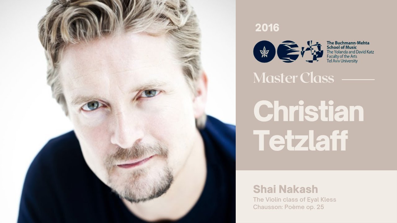 Christian Tetzlaff Violin Master Class - Shai Nakash