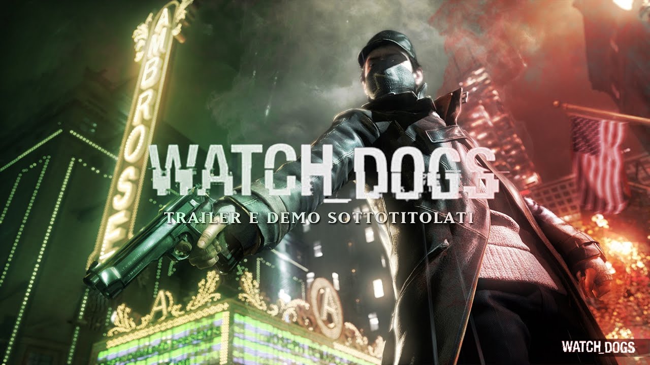 Watch Dogs Trailer E3 2012 Demo sottotitolati in italiano sub ITA HD 720p