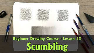 Scumbling Drawing Techniques - Drawing for Beginners Course Lesson 13
