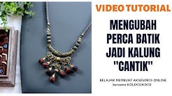 DIY | Tutorial Cara Memanfaatkan Limbah Perca Batik Menjadi Kalung Cantik Tanpa Jahit - Durasi: 8.35. 