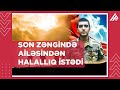 Əlcəklərini atasına yadigar göndərdi - REPORTAJ