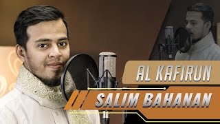 Salim Bahanan - Surat Al Kafirun