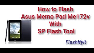 How to Flash Asus Memo Pad Me172v with SP Flash Tool | flashifyit screenshot 2