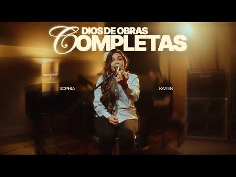 Sophia Karen | Dios de Obras Completas [Versión Kemilly Santos]
