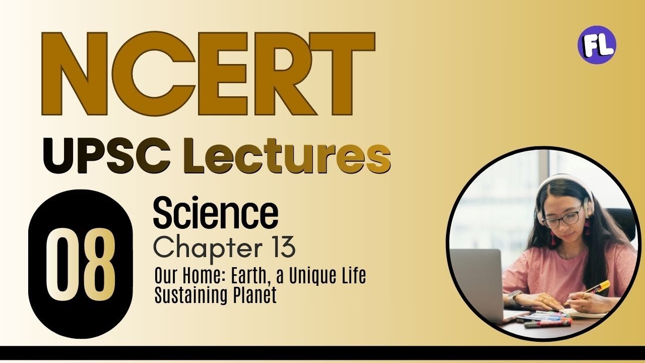 8 SC Chapter 13: Our Home: Earth, a Unique Life Sustaining Planet (NCERT Class 8 Science Curiosity)