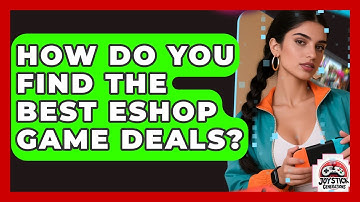 How Do You Find The Best eShop Game Deals? - Joystick Generations