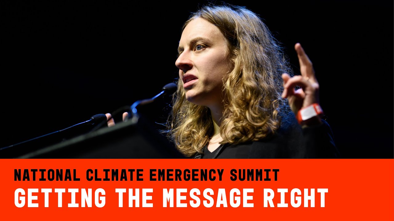National Climate Emergency Summit | Getting the Message Right - YouTube