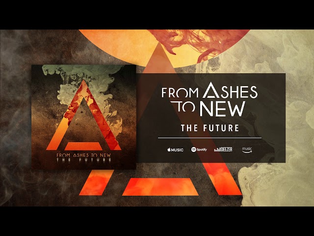 From Ashes To New - The Future