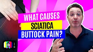 17.What causes sciatica buttock pain?